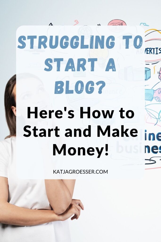 Struggling to Start a Blog? Here's How to Start and Make Money!