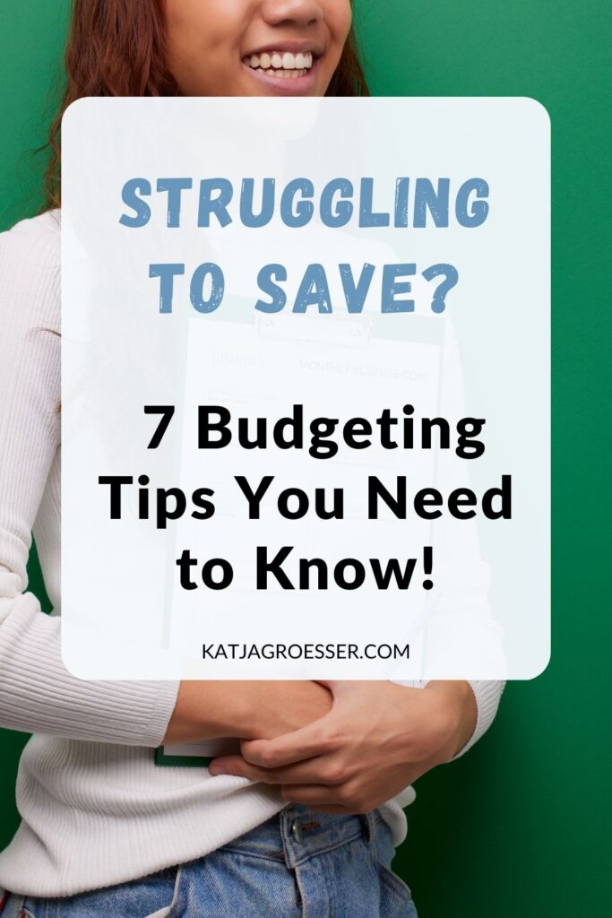 Struggling to Save? 7 Budgeting Tips You Need to Know!