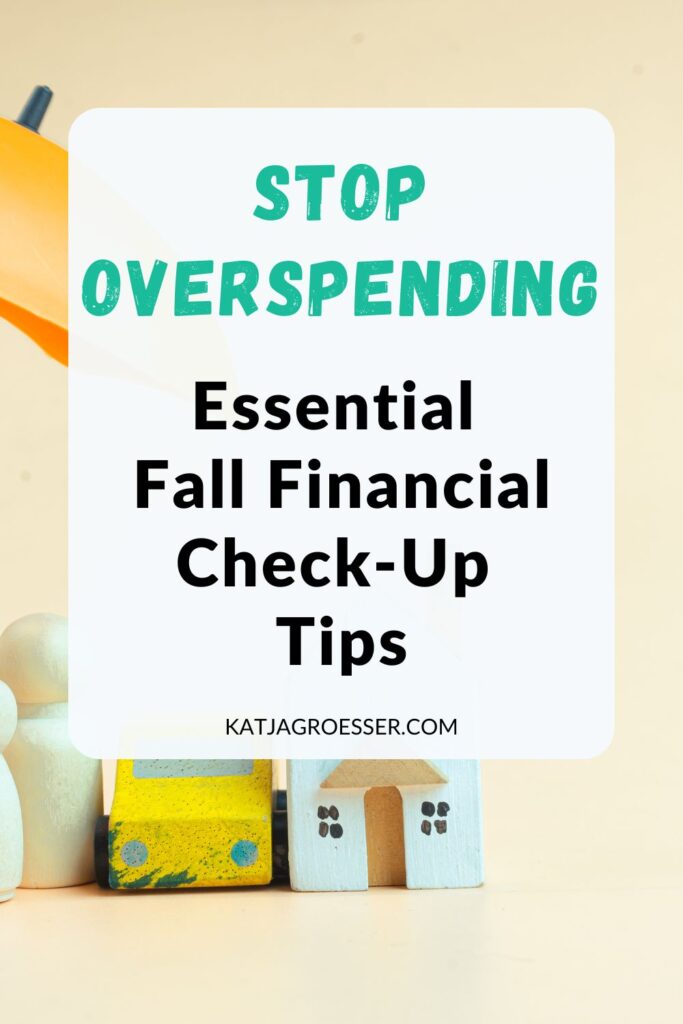 Stop Overspending: Essential Fall Financial Check-Up Tips