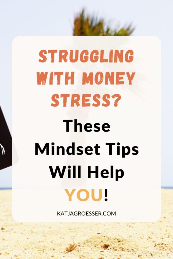 Struggling With Money Stress? These Mindset Tips Will Help!